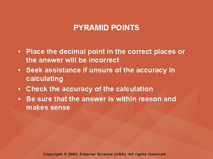 PYRAMID POINTS • Place the decimal point in the correct places or the answer