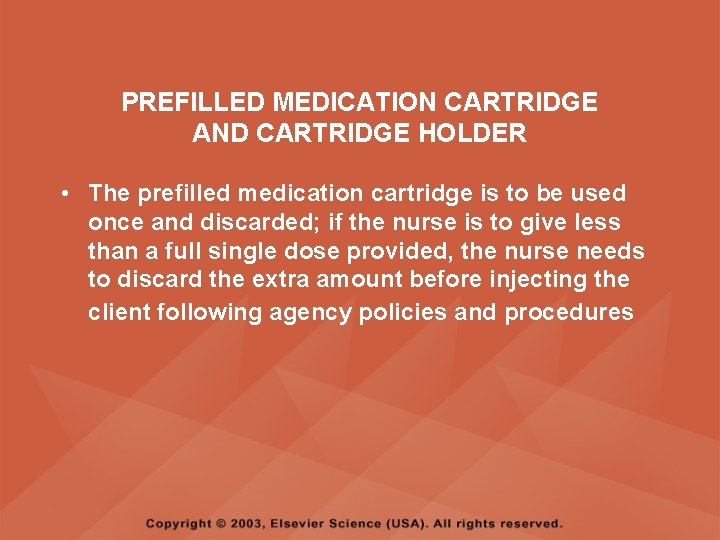 PREFILLED MEDICATION CARTRIDGE AND CARTRIDGE HOLDER • The prefilled medication cartridge is to be