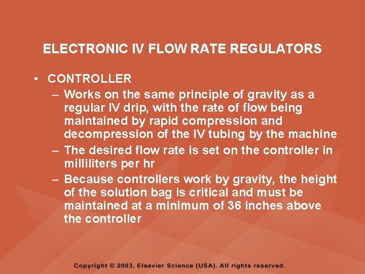 ELECTRONIC IV FLOW RATE REGULATORS • CONTROLLER – Works on the same principle of