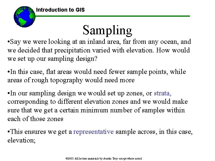 Introduction to GIS Sampling • Say we were looking at an inland area, far