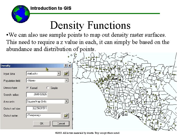 Introduction to GIS Density Functions • We can also use sample points to map