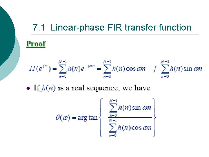 7. 1 Linear-phase FIR transfer function 7. 1 Linear-phase FIR transfer function
