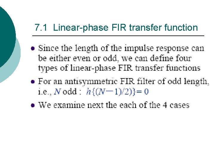 7. 1 Linear-phase FIR transfer function 7. 1 Linear-phase FIR transfer function