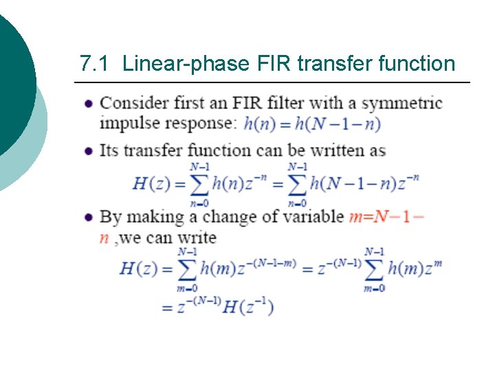 7. 1 Linear-phase FIR transfer function 7. 1 Linear-phase FIR transfer function