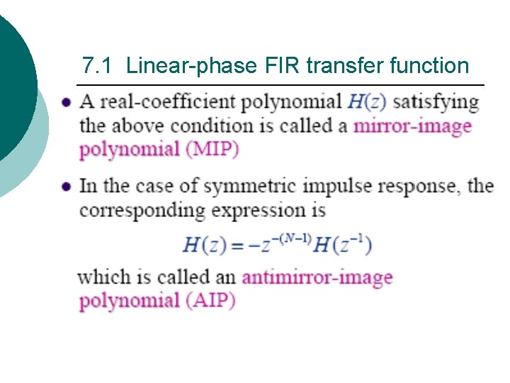 7. 1 Linear-phase FIR transfer function 7. 1 Linear-phase FIR transfer function