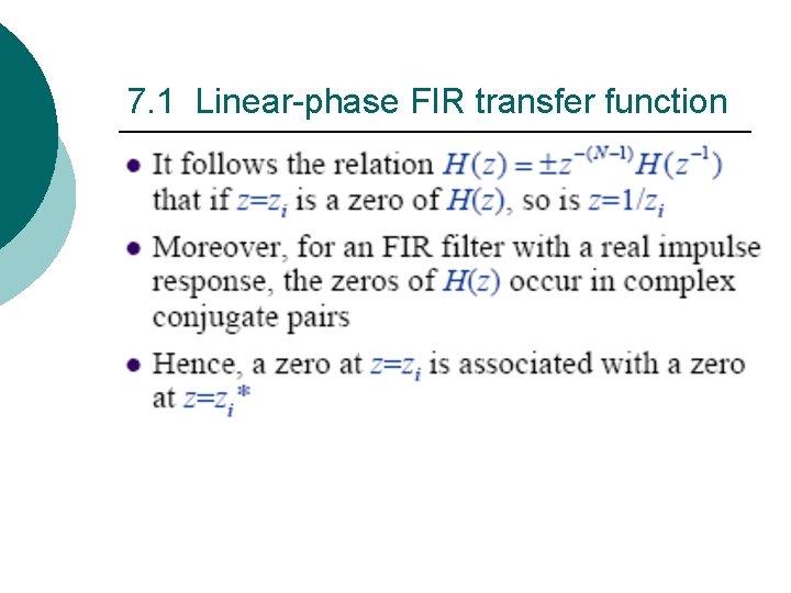 7. 1 Linear-phase FIR transfer function 7. 1 Linear-phase FIR transfer function