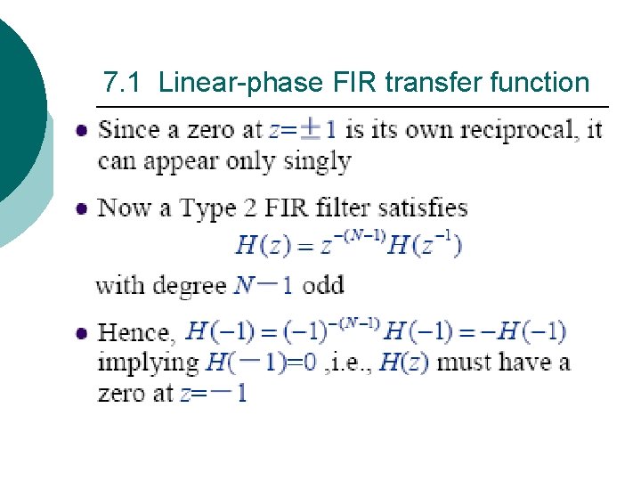 7. 1 Linear-phase FIR transfer function 7. 1 Linear-phase FIR transfer function