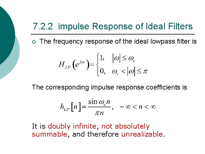 7. 2. 2 impulse Response of Ideal Filters ¡ The frequency response of the 7. 2. 2 impulse Response of Ideal Filters ¡ The frequency response of the