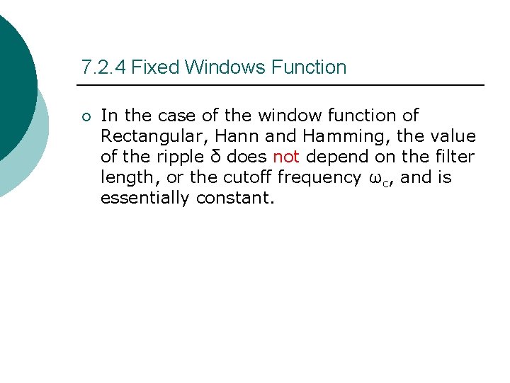 7. 2. 4 Fixed Windows Function ¡ In the case of the window function 7. 2. 4 Fixed Windows Function ¡ In the case of the window function