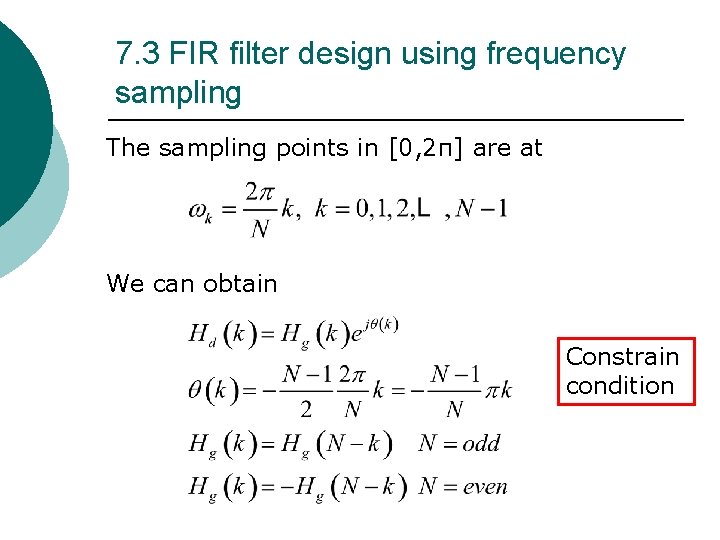 7. 3 FIR filter design using frequency sampling The sampling points in [0, 2π]