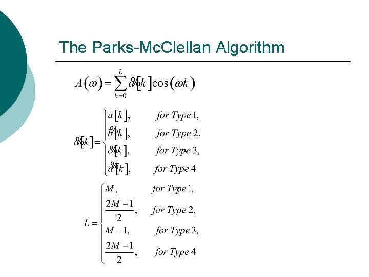The Parks-Mc. Clellan Algorithm The Parks-Mc. Clellan Algorithm