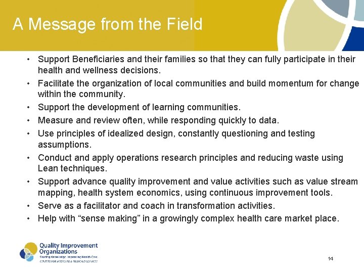 A Message from the Field • Support Beneficiaries and their families so that they A Message from the Field • Support Beneficiaries and their families so that they