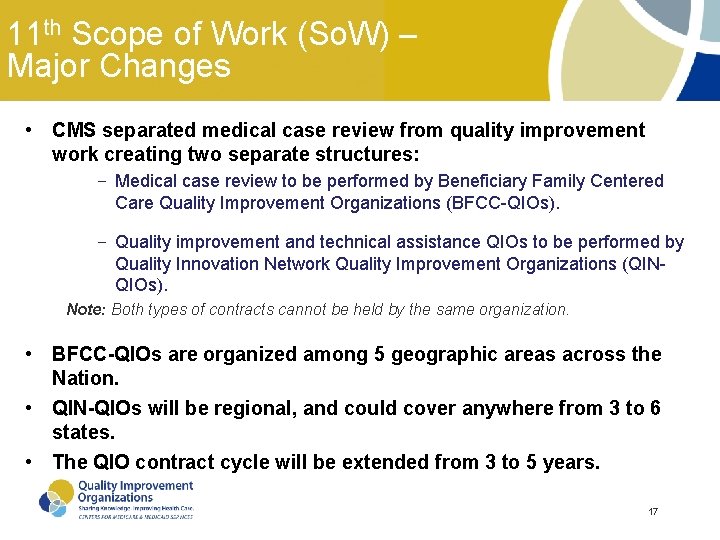 11 th Scope of Work (So. W) – Major Changes • CMS separated medical 11 th Scope of Work (So. W) – Major Changes • CMS separated medical