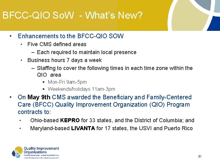 BFCC-QIO So. W - What’s New? • Enhancements to the BFCC-QIO SOW • Five BFCC-QIO So. W - What’s New? • Enhancements to the BFCC-QIO SOW • Five