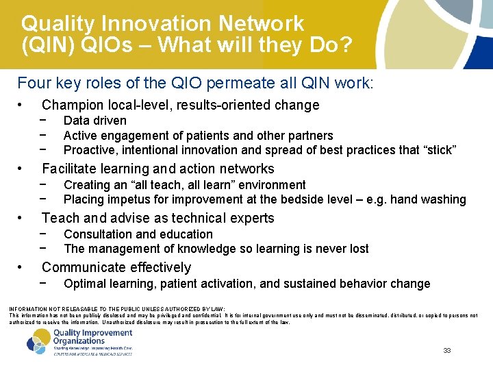 Quality Innovation Network (QIN) QIOs – What will they Do? Four key roles of Quality Innovation Network (QIN) QIOs – What will they Do? Four key roles of