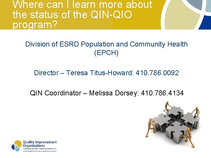 Where can I learn more about the status of the QIN-QIO program? Division of Where can I learn more about the status of the QIN-QIO program? Division of