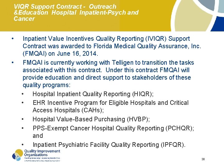 VIQR Support Contract - Outreach &Education Hospital Inpatient-Psych and Cancer • • Inpatient Value VIQR Support Contract - Outreach &Education Hospital Inpatient-Psych and Cancer • • Inpatient Value