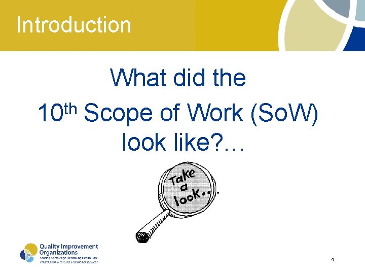Introduction What did the 10 th Scope of Work (So. W) look like? … Introduction What did the 10 th Scope of Work (So. W) look like? …