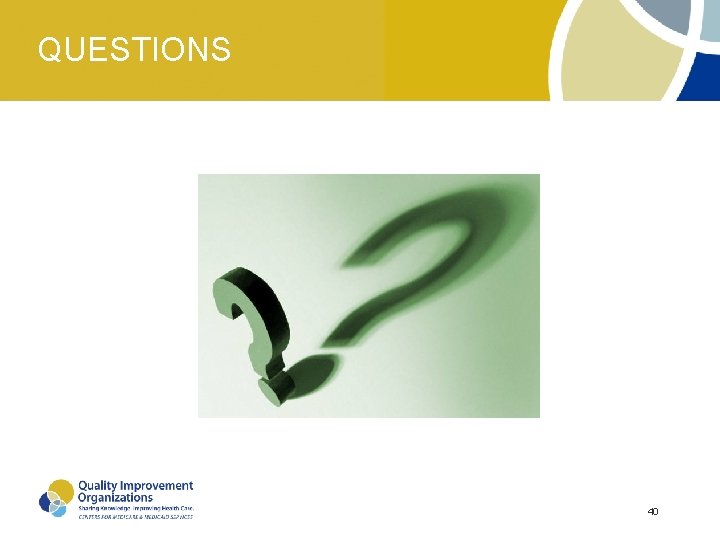 QUESTIONS 40 QUESTIONS 40