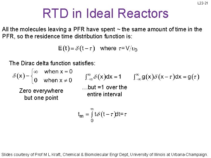 L 22 -21 RTD in Ideal Reactors All the molecules leaving a PFR have