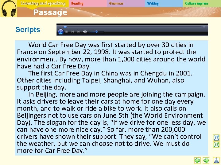 Listening and speaking Reading Grammar Writing Culture express Passage Scripts World Car Free Day
