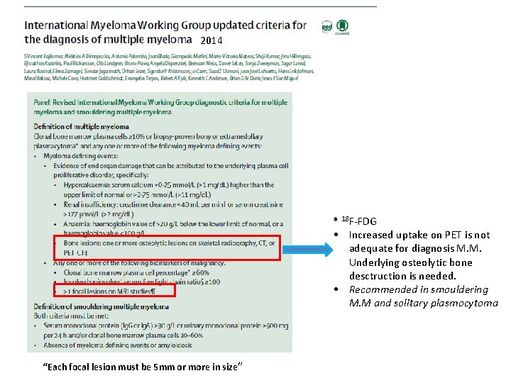 2014 * 18 F-FDG • Increased uptake on PET is not adequate for diagnosis