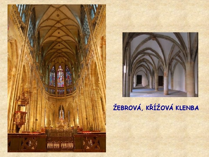 ŽEBROVÁ, KŘÍŽOVÁ KLENBA 