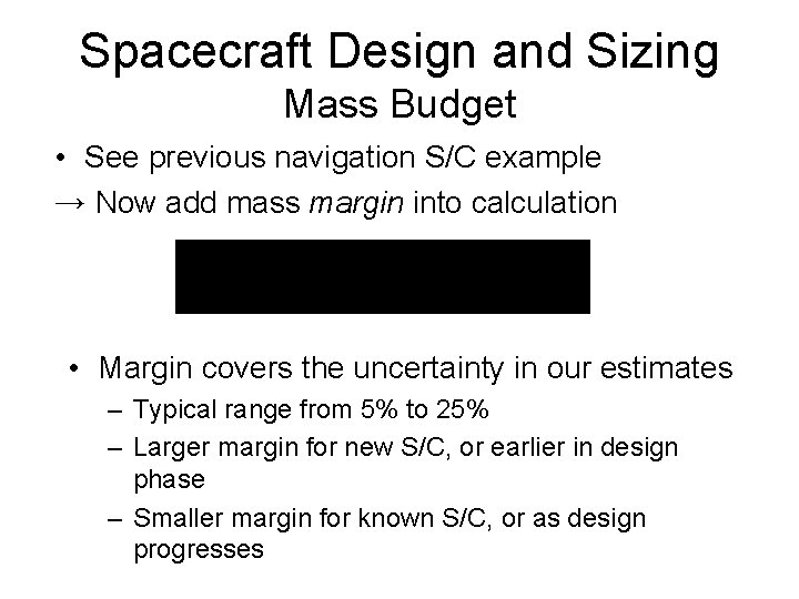 Spacecraft Design and Sizing Mass Budget • See previous navigation S/C example → Now