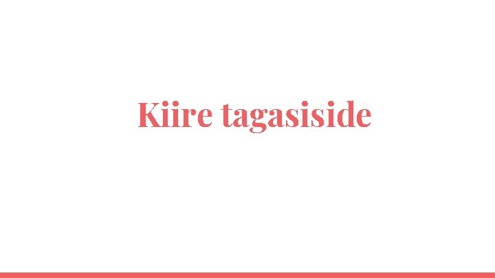 Kiire tagasiside 