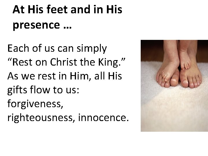 At His feet and in His presence … Each of us can simply “Rest