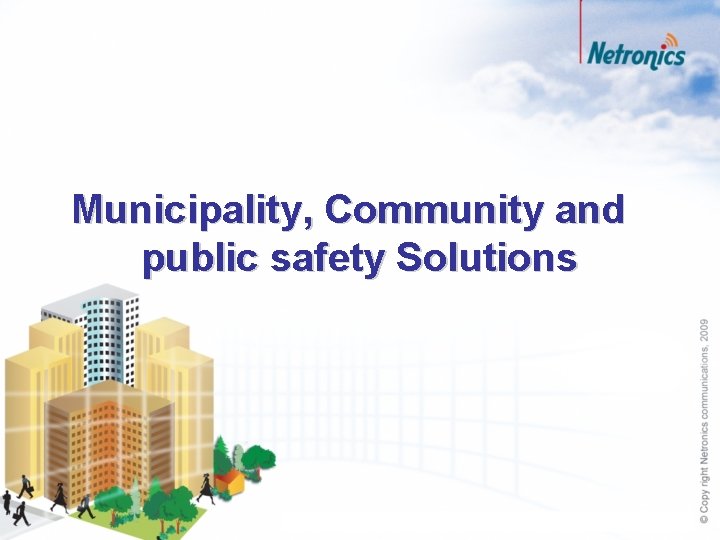 Municipality, Community and public safety Solutions 