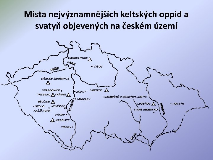 Místa nejvýznamnějších keltských oppid a svatyň objevených na českém území 