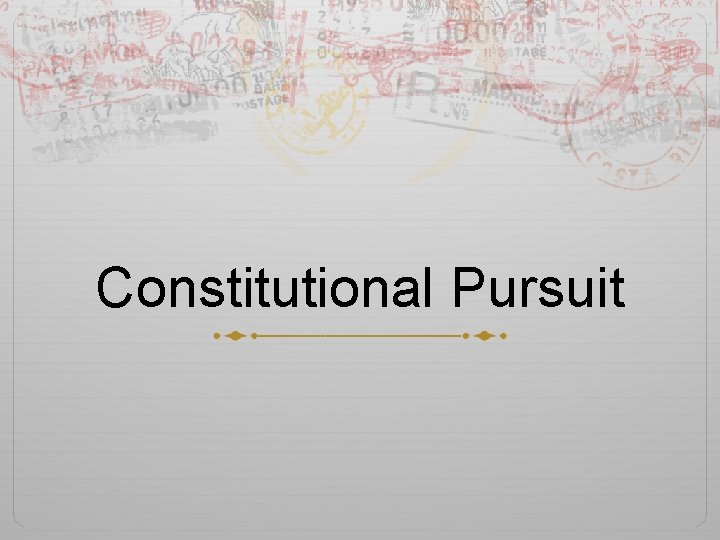 Constitutional Pursuit 