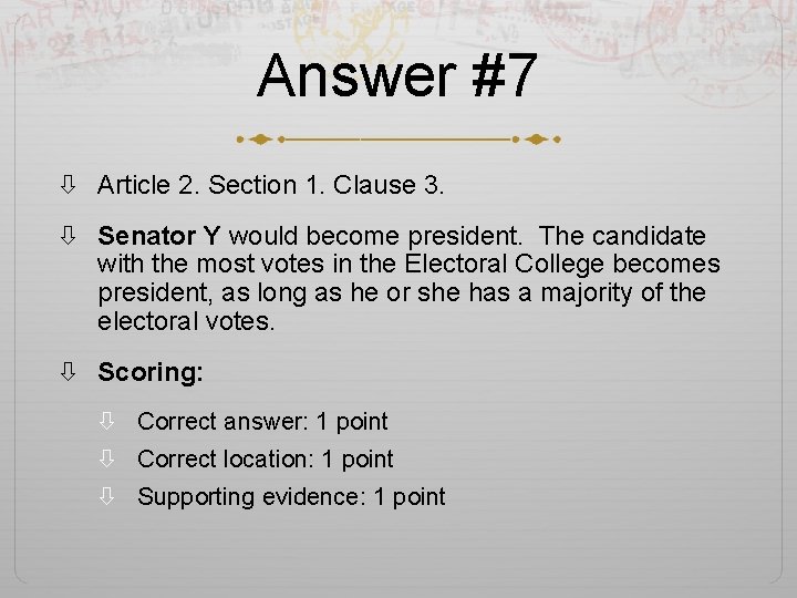 Answer #7 Article 2. Section 1. Clause 3. Senator Y would become president. The