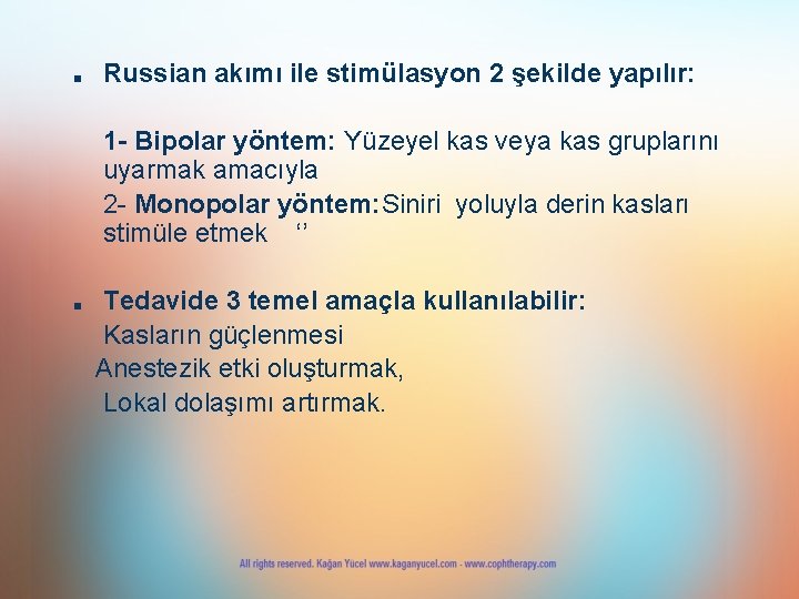 ■ Russian akımı ile stimülasyon 2 şekilde yapılır: 1 - Bipolar yöntem: Yüzeyel kas ■ Russian akımı ile stimülasyon 2 şekilde yapılır: 1 - Bipolar yöntem: Yüzeyel kas