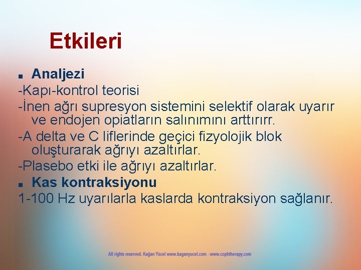 Etkileri Analjezi -Kapı-kontrol teorisi -İnen ağrı supresyon sistemini selektif olarak uyarır ve endojen opiatların Etkileri Analjezi -Kapı-kontrol teorisi -İnen ağrı supresyon sistemini selektif olarak uyarır ve endojen opiatların