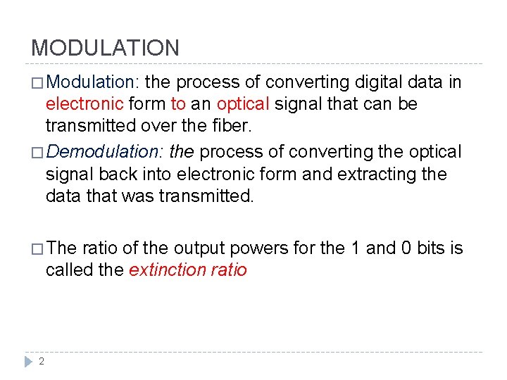 MODULATION � Modulation: the process of converting digital data in electronic form to an