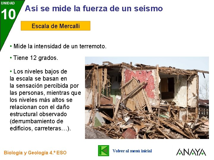 UNIDAD 10 3 Así se mide la fuerza de un seísmo Escala de Mercalli