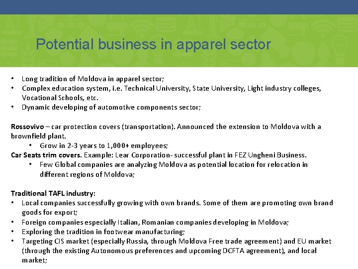 Potential business in apparel sector • • • Long tradition of Moldova in apparel