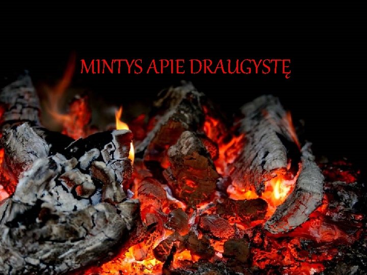 MINTYS APIE DRAUGYSTĘ 