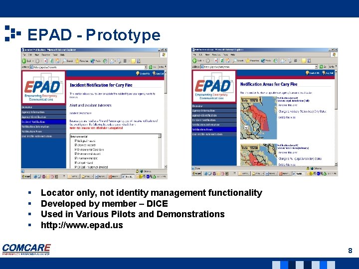 EPAD - Prototype § § Locator only, not identity management functionality Developed by member