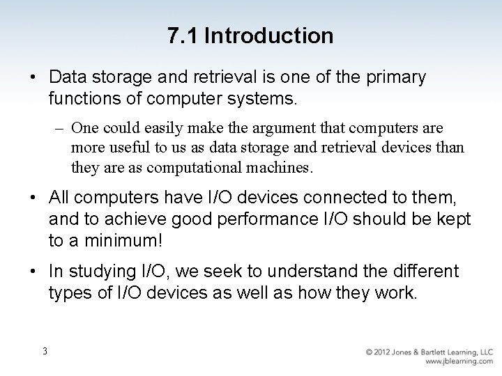 7. 1 Introduction • Data storage and retrieval is one of the primary functions
