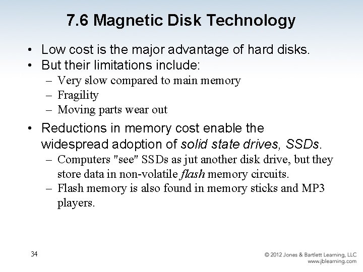 7. 6 Magnetic Disk Technology • Low cost is the major advantage of hard