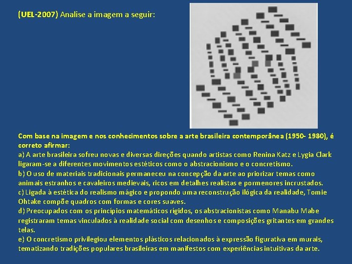 (UEL-2007) Analise a imagem a seguir: Com base na imagem e nos conhecimentos sobre