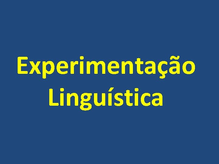 Experimentação Linguística 