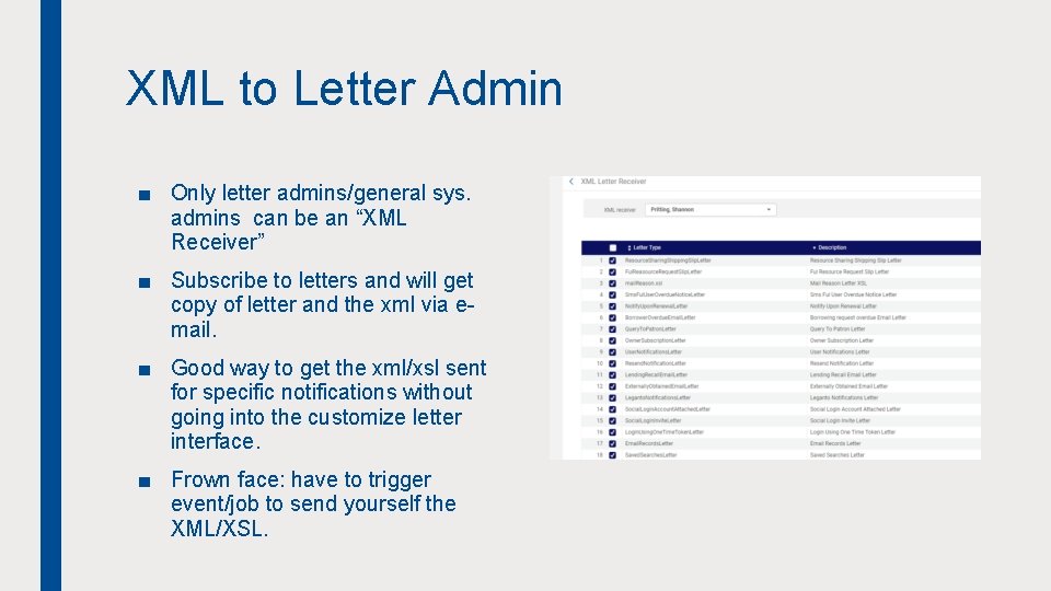 XML to Letter Admin ■ Only letter admins/general sys. admins can be an “XML