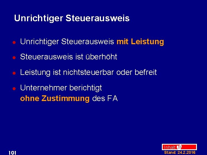 Unrichtiger Steuerausweis l Unrichtiger Steuerausweis mit Leistung l Steuerausweis ist überhöht l Leistung ist