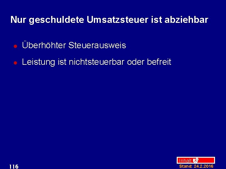 Nur geschuldete Umsatzsteuer ist abziehbar l Überhöhter Steuerausweis l Leistung ist nichtsteuerbar oder befreit