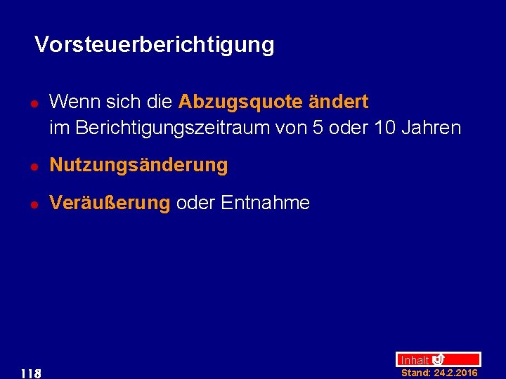 Vorsteuerberichtigung l Wenn sich die Abzugsquote ändert im Berichtigungszeitraum von 5 oder 10 Jahren