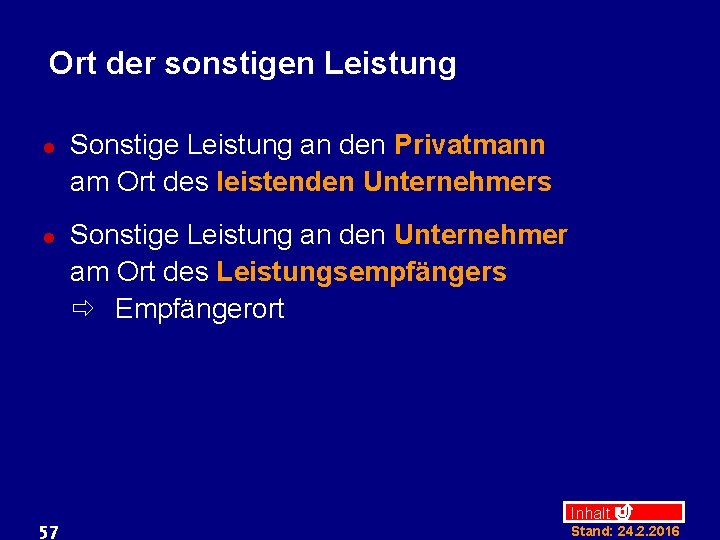 Ort der sonstigen Leistung l l 57 Sonstige Leistung an den Privatmann am Ort